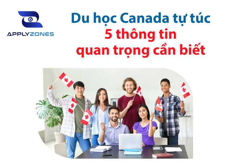 5 thông tin quan trọng cần biết về du học Canada tự túc